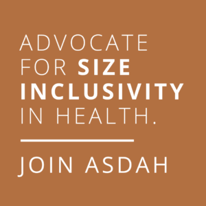 Advocate for Size Inclusivity in Health over a brown background.