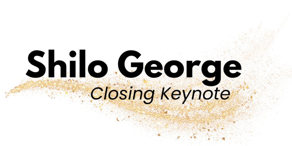 Text reads "Shilo George, closing keynote" with sweeping gold dust and sparkles underlining the text