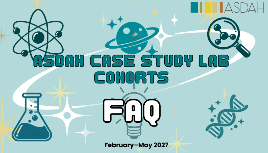 Light teal ASDAH graphic reads “ASDAH Case Study Lab Cohorts FAQ, February–May 2027.” Science illustrations include an atom, planet, magnifying glass, flask, lightbulb, and DNA strand. ASDAH logo at top right.